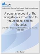 A popular account of Dr. Livingstone's expedition to the Zambezi and its tributaries