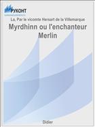 Myrdhinn ou l'enchanteur Merlin