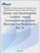 Staats- und Gesellschafts-Lexikon : neues Conversations-Lexikon Munchen bis Oesterreich. Bd. 14
