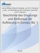 Geschichte des Ursprungs und Einflusses der Aufklarung in Europa. Bd. 1