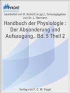 Handbuch der Physiologie : Der Absonderung und Aufsaugung.. Bd. 5 Theil 2