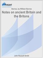 Notes on ancient Britain and the Britons