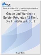 Gnade und Wahrheit : Epistel-Predigten / 2 Theil. Die Trinitatiszeit. Bd. 2