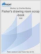 Fisher's drawing room scrap-book