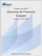 Oeuvres de Francois Coppee