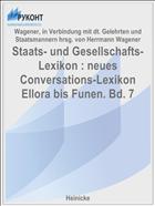 Staats- und Gesellschafts-Lexikon : neues Conversations-Lexikon Ellora bis Funen. Bd. 7