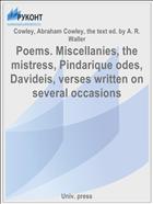 Poems. Miscellanies, the mistress, Pindarique odes, Davideis, verses written on several occasions