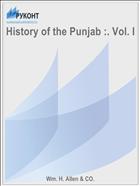History of the Punjab :. Vol. I