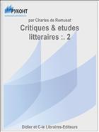 Critiques & etudes litteraires :. 2