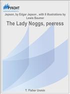 The Lady Noggs, peeress