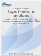 Sieyes, l'homme - le constituant