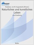 Naturliches und kunstliches Leben