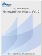 Hereward the wake :. Vol. 2