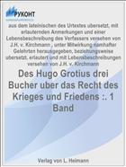 Des Hugo Grotius drei Bucher uber das Recht des Krieges und Friedens :. 1 Band