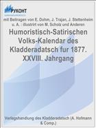 Humoristisch-Satirischen Volks-Kalendar des Kladderadatsch fur 1877. XXVIII. Jahrgang