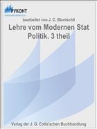 Lehre vom Modernen Stat Politik. 3 theil