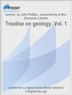 Treatise on geology. Vol. 1