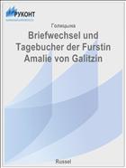 Briefwechsel und Tagebucher der Furstin Amalie von Galitzin