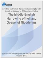 The Middle-English Harrowing of hell and Gospel of Nicodemus