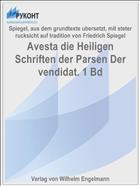 Avesta die Heiligen Schriften der Parsen Der vendidat. 1 Bd