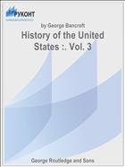 History of the United States :. Vol. 3