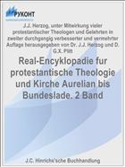 Real-Encyklopadie fur protestantische Theologie und Kirche Aurelian bis Bundeslade. 2 Band