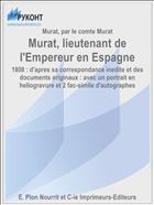 Murat, lieutenant de l'Empereur en Espagne