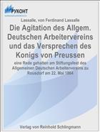 Die Agitation des Allgem. Deutschen Arbeitervereins und das Versprechen des Konigs von Preussen