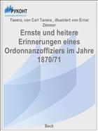 Ernste und heitere Erinnerungen eines Ordonnanzoffiziers im Jahre 1870/71