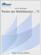 Perlen der Weltlitteratur :. 11