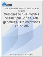 Memoires sur les comites de salut public de surete generale et sur les prisons (1793-1794)