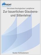 Zur bauerlichen Glaubens- und Sittenlehre