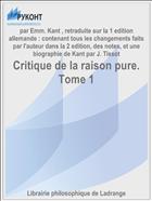 Critique de la raison pure. Tome 1