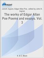 The works of Edgar Allan Poe Poems and essays. Vol. 3