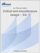 Critical and miscellaneous essays :. Vol. 1
