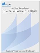Die neue Lorelei :. 2 Band