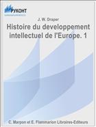 Histoire du developpement intellectuel de l'Europe. 1