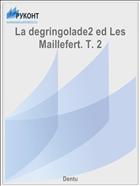 La degringolade2 ed Les Maillefert. T. 2