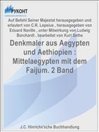 Denkmaler aus Aegypten und Aethiopien : Mittelaegypten mit dem Faijum. 2 Band