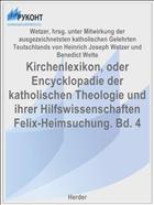 Kirchenlexikon, oder Encycklopadie der katholischen Theologie und ihrer Hilfswissenschaften Felix-Heimsuchung. Bd. 4