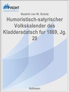 Humoristisch-satyrischer Volkskalender des Kladderadatsch fur 1869, Jg. 20