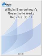 Wilhelm Blumenhagen's Gesammelte Werke Gedichte. Bd. 17