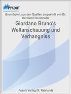 Giordano Bruno's Weltanschauung und Verhangniss