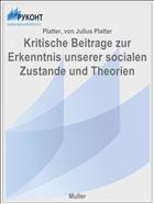 Kritische Beitrage zur Erkenntnis unserer socialen Zustande und Theorien