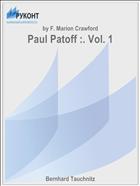 Paul Patoff :. Vol. 1