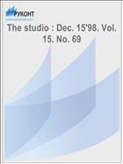 The studio : Dec. 15'98. Vol. 15. No. 69