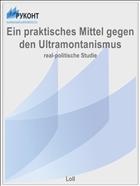 Ein praktisches Mittel gegen den Ultramontanismus