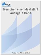 Memoiren einer Idealistin3 Auflage. 1 Band