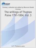 The writings of Thomas Paine 1791-1804. Vol. 3