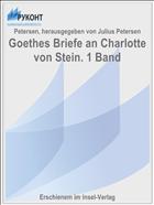Goethes Briefe an Charlotte von Stein. 1 Band